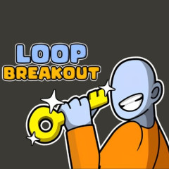 Loop Breakout