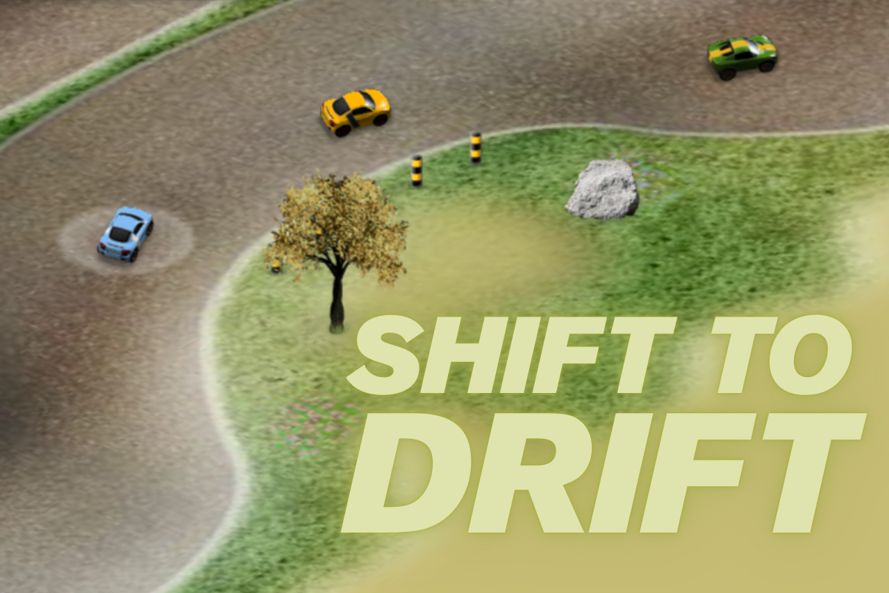 Shift to Drift